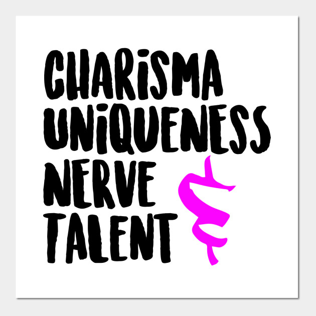 Charisma Uniqueness Nerve & Talent